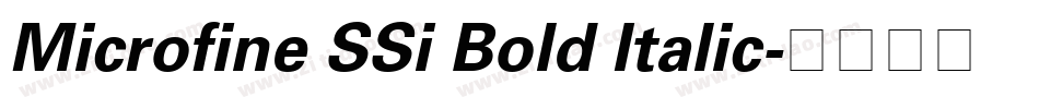 Microfine SSi Bold Italic字体转换